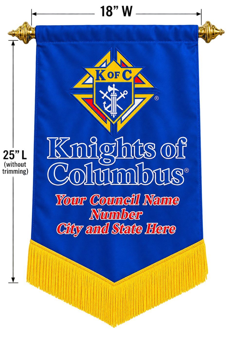 Layout of a royal blue embroidered podium banner, 18 inches wide and 25 long, with the Knights of Columbus emblem, a council’s name, number, city and state, gold fringe and a brass rod
